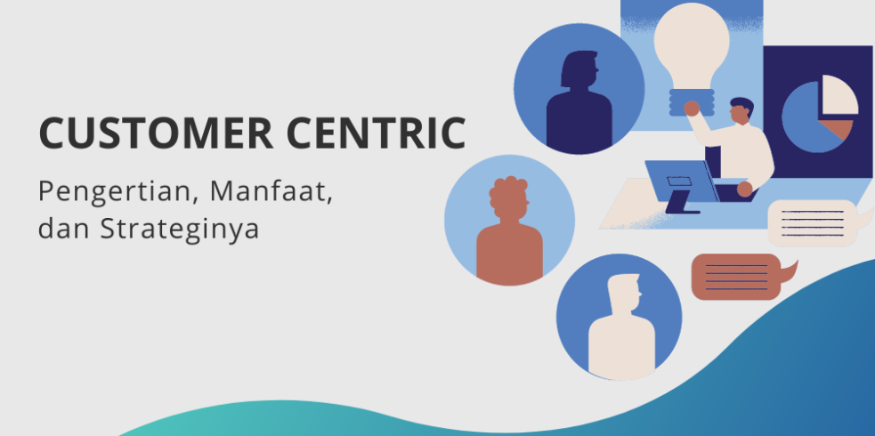 Customer Centric: Pengertian, Manfaat, dan Strateginya - Lenna Customer Centric: Pengertian, Manfaat, dan Strateginya - Lenna