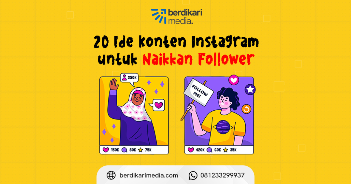 Ide Konten Instagram Bisnis untuk Naikkan Follower - Berdikari Ide Konten Instagram Bisnis untuk Naikkan Follower - Berdikari